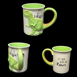 Our Name is Mud 3D T Rex Dinosaur Coffee Mug Today I Will Be T-Riffic